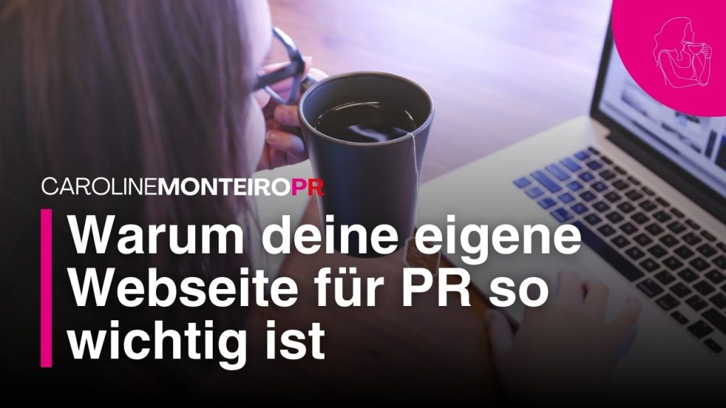 Warum Du eine eigene Webseite brauchst für PR