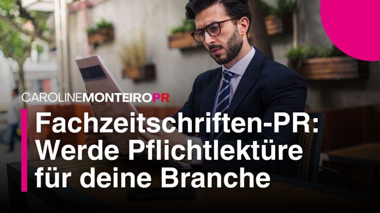 Fachzeitschriften PR macht dich zur Pflichtlektüre deiner Branche